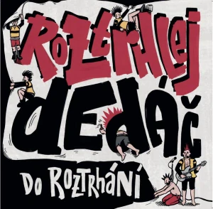 Roztrhlej dedáč: Do roztrhání