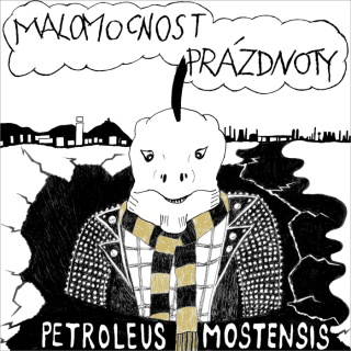 Malomocnost prázdnoty: Petroleus Mostensis